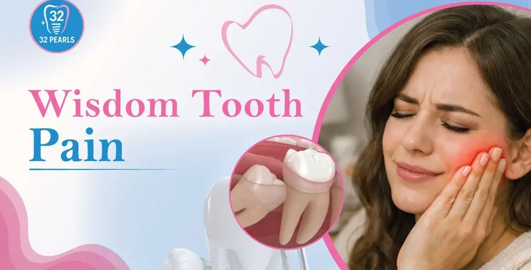 Wisdom tooth pain — अक्ल दाढ़ का दर्द — treatment at 32 Pearls Dental Clinic, Raipur