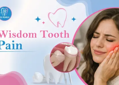 Wisdom tooth pain — अक्ल दाढ़ का दर्द — treatment at 32 Pearls Dental Clinic, Raipur
